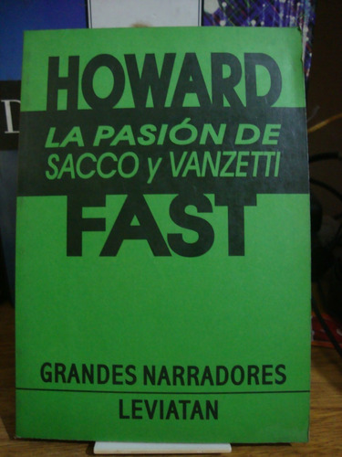 La Pasion De Sacco Y Vanzetti - Howard Fast - Leviatan