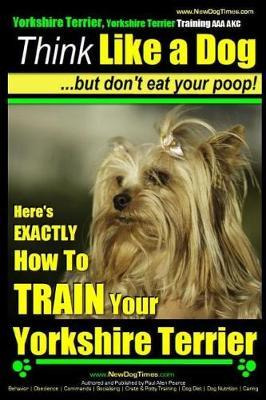 Libro Yorkshire Terrier Dog Training - Think Like A Dog B...