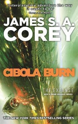 Cibola Burn : Book 4 Of The Expanse (now A Prime Original Se