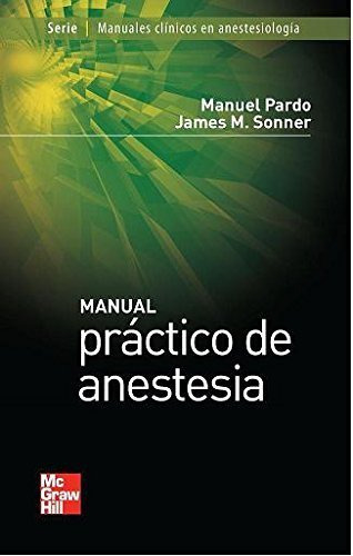 Libro Manual Práctico De Anestesia De Manuel Pardo, James M.