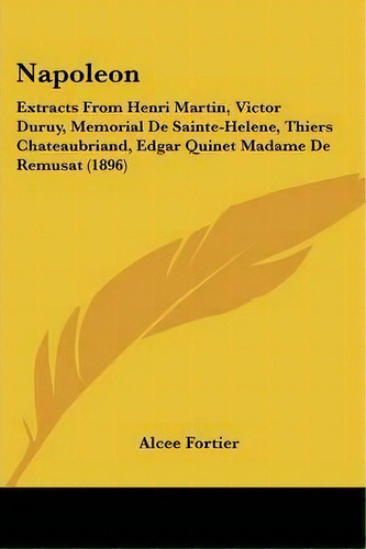 Napoleón, De Alcee Fortier. Editorial Kessinger Publishing, Tapa Blanda En Inglés