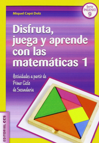 Disfruta, Juega Y Aprende Con Las Matemáticas 1  -  Capó Do