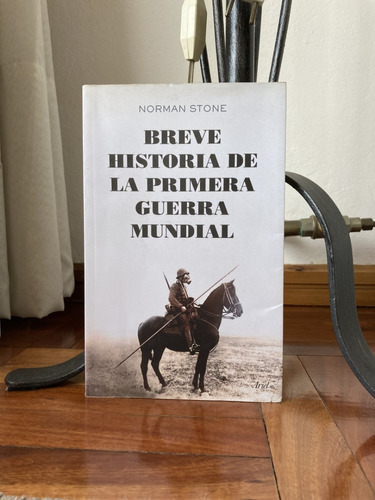 Breve Historia De La Primera Guerra Mundial   Stone Ed.ariel