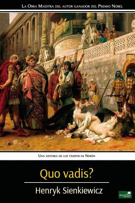 Libro Quo Vadis?: Una Historia De Los Tiempos De Nerã³n -...