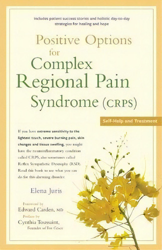Positive Options For Complex Regional Pain Syndrome (crps) : Self-help And Treatment, De Elena Juris. Editorial Hunter House Inc.,u.s., Tapa Blanda En Inglés