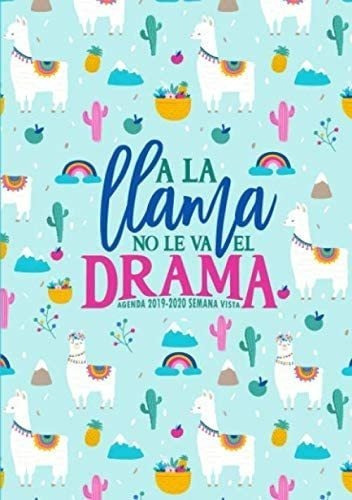 Libro: A Llama No Le Va Drama: Agenda 2019-2020 Semana&..