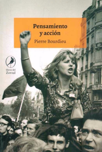 Libro: Pensamiento Y Accion | Pierre Bourdieu