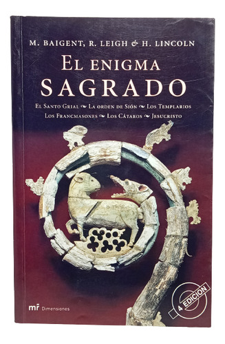 El Enigma Sagrado - M Baigent - Ediciones Martínez Roca 2004