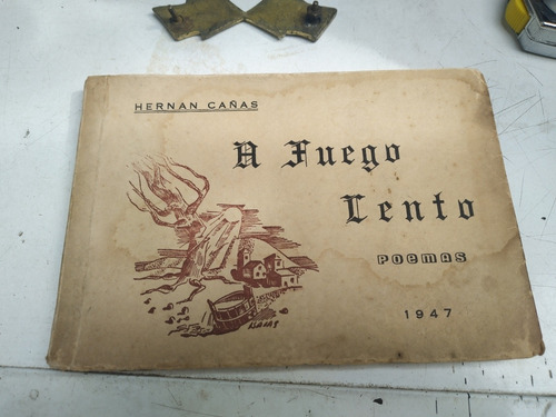 A Fuego Lento 1947 Poemas Hernán Cañas (Usado)