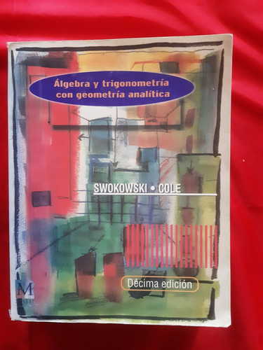 Álgebra Y Trigonometría Con Geometría Analítica. Swokowski