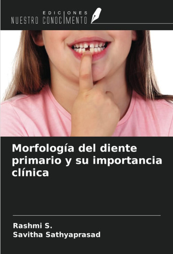 Libro: Morfología Del Diente Primario Y Su Importancia Clíni