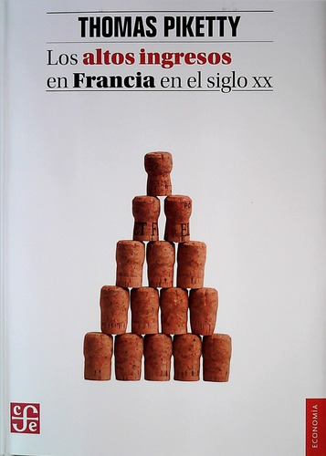 Altos Ingresos En Francia En El Siglo Xx / Thomas Piketty