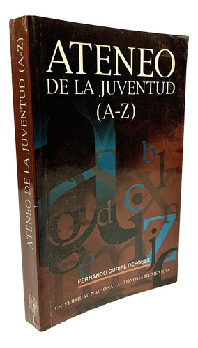 Ateneo De La Juventud (a-z), Fernando Curiel Defossé