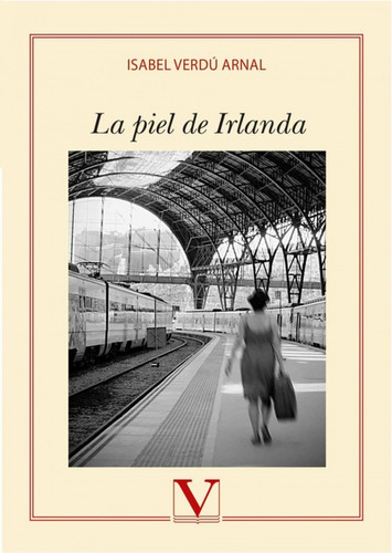 La Piel De Irlanda - Verdú Arnal, Isabel