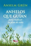 Anhelos Que Guian / Desires That Guide