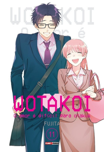 Wotakoi: O Amor é Difícil para Otakus Vol. 11, de Fujita. Editorial Panini Brasil LTDA, capa mole em português, 2022