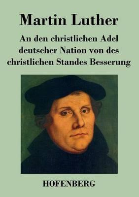 Libro An Den Christlichen Adel Deutscher Nation Von Des C...