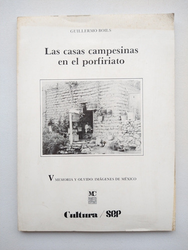 Libro - Las Casas Campesinas En El Porfiriato