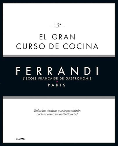 El Gran Curso De Cocina - Ferrandi Paris -(t.dura)- *