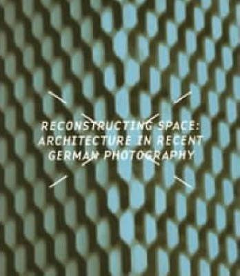 Libro Reconstructing Space : Architecture In Recent Germa...