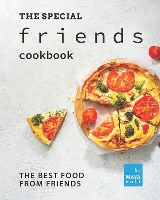 Libro The Special Friends Cookbook : The Best Food From F...