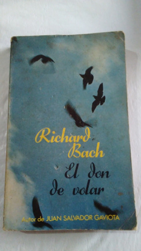 Richard Bach / El Don De Volar