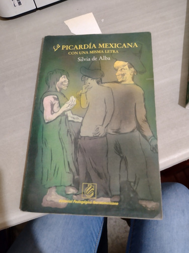La Picardía Mexicana Con Una Misma Letra Silvia De Alba Rp88 (Usado)