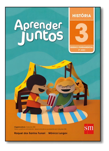 Aprender Juntos: História - 3º Ano, De Raquel Dos Santos Funari. Editora Sm (didaticos), Capa Mole Em Português