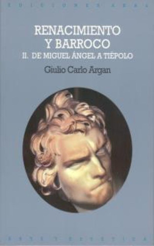 Renacimiento Y Barroco 2 / Giulio Carlo Argan