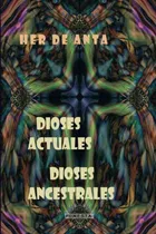Comprar Dioses Actuales, Dioses Ancestrales: (poema Ilustrado) (pág.