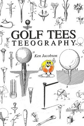 Libro Golf Tees Teeography - Mr Ken Jacobson