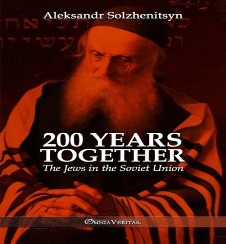 200 Years Together Ii: The Jews In The Soviet Union, De Aleksandr Solzhenitsyn., Vol. 1. Editorial Omnia Veritas Ltd, Tapa Blanda En Inglés