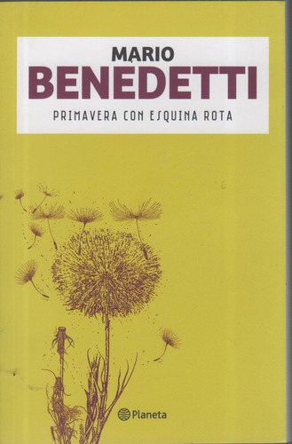 Primavera Con Esquina Rota, Mario Benedetti. Ed. Planeta