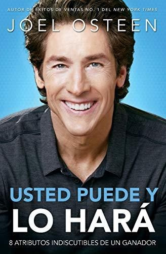 Usted Puede, Y Lo Hara - Joel Osteen