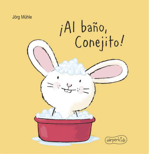 Libro ¡ Al Baño Conejito ! - Jörg Mühle