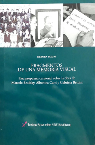 Fragmentos De Una Memoria Visual - Mauas Debora / Gil Irene