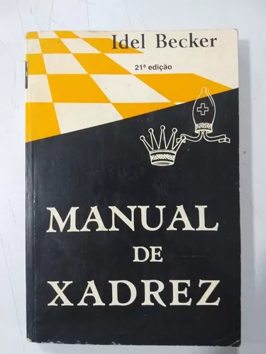Manual de Xadrez - DR. I. Becker - Seboterapia - Livros