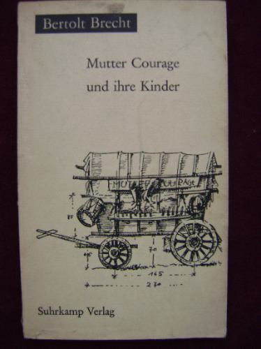 Mutter Courage Und Ihre Kinder / Bertolt Brecht