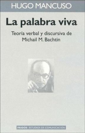 Palabra Viva Teoria Verbal Y Discursiva De Michail M Bacht*-