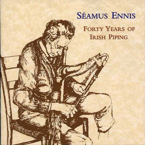 Seamus Ennis: Cuarenta Años De Gaita Irlandesa