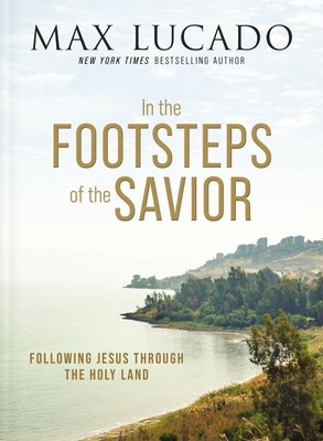 Libro In The Footsteps Of The Savior: Following Jesus Thr...