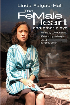 Libro The Female Heart And Other Plays - Faigao-hall, Linda