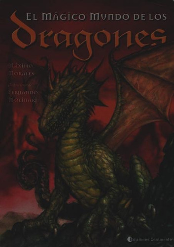 El Magico Mundo De Los Dragones (nva Ed) - Maximo Morales