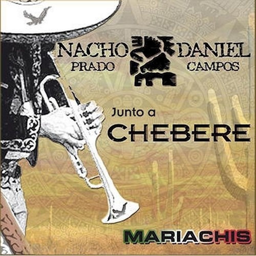 Prado Nacho Junto A Chebere M & M - Físico - Cd