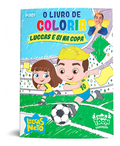 O Livro De Pintar Luccas E Gi Na Copa - Luccas Neto