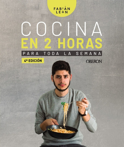 Libro Cocina En 2 Horas Para Toda La Semana - Leon, Fabian