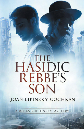 The Hasidic Rebbe's Son, De Lipinsky Cochran, Joan. Editorial Lightning Source Inc, Tapa Blanda En Inglés