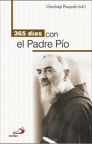 365 Días Con El Padre Pío, De Pasquale, Gianluigi. San Pablo, Editorial, Tapa Blanda En Español
