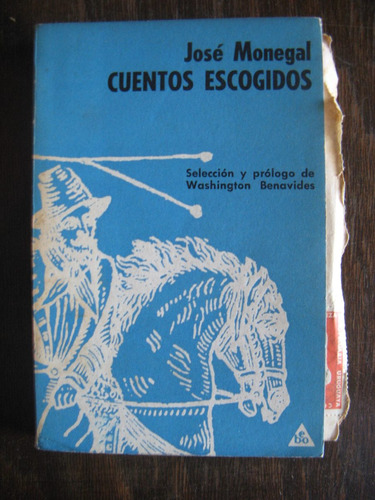 Cuentos Escogidos. José Monegal