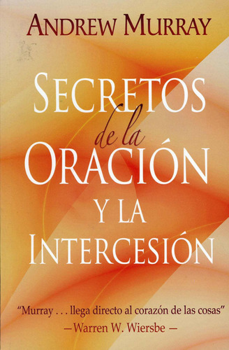 Secretos De La Oracion Y La Intercesion, De Murray, Andrew. Editorial Editorial C.l.c En Español